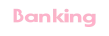 Banking